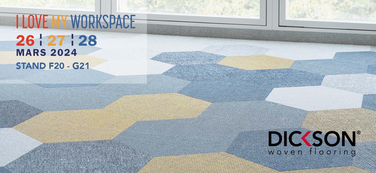 Dickson Woven Flooring sera présent au salon Workspace Expo du 26 au 28 Mars 2024